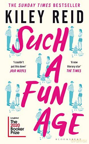 Such a Fun Age: 2020's most hotly anticipated debut novel - Kiley Reid [KSIĄŻKA]