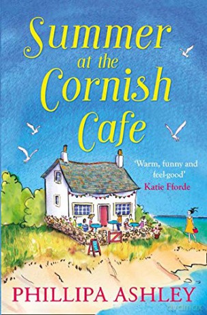Summer at the Cornish Café: The perfect summer romance (The Cornish Café Series, Book 1): The Perfect Summer Romance for 2018 (The Cornish Cafe Series) - Phillipa Ashley [KSIĄŻKA]