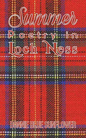 Summer Poetry in Loch Ness - Bonnie Blue Sunflower [KSIĄŻKA]