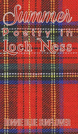 Summer Poetry in Loch Ness - Bonnie Blue Sunflower [KSIĄŻKA]