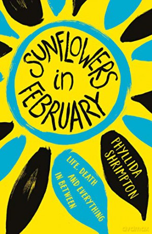 Sunflowers in February - Phyllida Shrimpton [KSIĄŻKA]
