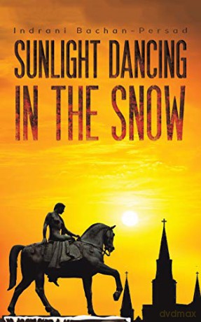 Sunlight Dancing in the Snow - Indrani Bachan-Persad [KSIĄŻKA]