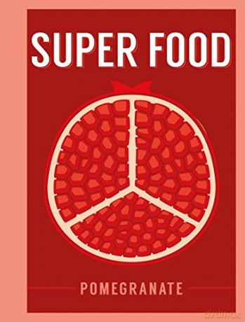 Super Food: Pomegranate (Superfoods) - Bloomsbury [KSIĄŻKA]