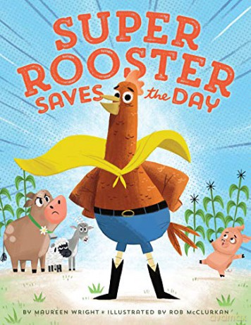 Super Rooster Saves the Day - Maureen Wright [KSIĄŻKA]