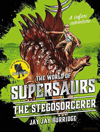 Supersaurs 2: The Stegosorcerer - Jay Jay Burridge [KSIĄŻKA]