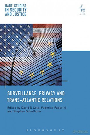 Surveillance, Privacy and Trans-Atlantic Relations (Hart Studies in Security and Justice) - Professor David Cole [KSIĄŻKA]