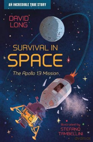Survival in Space: The Apollo 13 Mission - David Long [KSIĄŻKA]