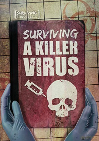 Surviving a Killer Virus (Surviving the Impossible) - Charlie Ogden [KSIĄŻKA]