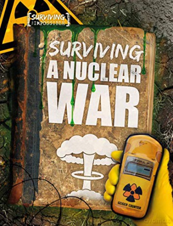 Surviving a Nuclear War (Surviving the Impossible) - Madeline Tyler [KSIĄŻKA]