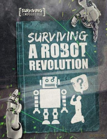 Surviving a Robot Revolution (Surviving the Impossible) - Grace Jones [KSIĄŻKA]