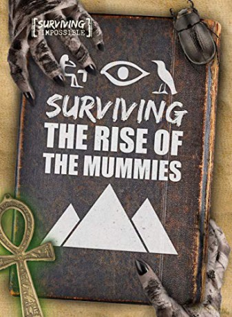 Surviving the Rise of the Mummies (Surviving the Impossible) - Madeline Tyler [KSIĄŻKA]