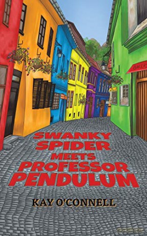 Swanky Spider Meets Professor Pendulum - Kay O'Connell [KSIĄŻKA]