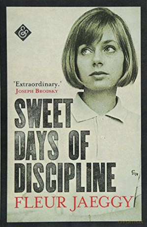 Sweet Days of Discipline - Fleur Jaeggy [KSIĄŻKA]