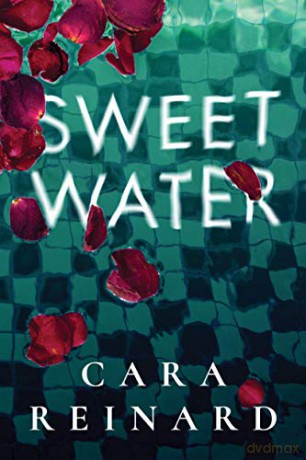 Sweet Water - Cara Reinard [KSIĄŻKA]