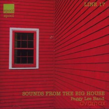 Peggy Lee Band: Sounds From The Big House [CD]