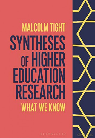 Syntheses of Higher Education Research: What We Know - Malcolm Tight [KSIĄŻKA]