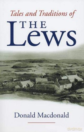 Tales and Tradition of the Lews - Donald MacDonald [KSIĄŻKA]