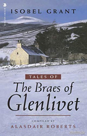 Tales of the Braes of Glenlivet - Isobel Grant [KSIĄŻKA]