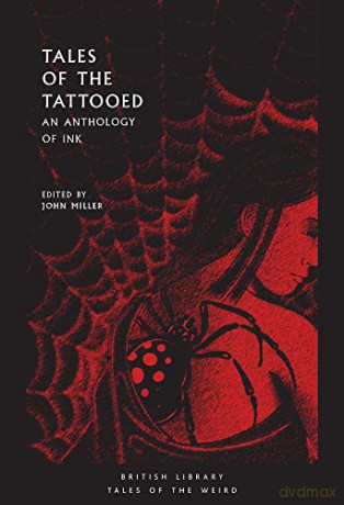 Tales of the Tattooed: An Anthology of Ink (British Library Tales of the Weird) - John Miller [KSIĄŻKA]