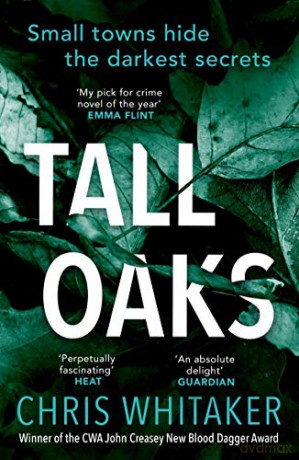 Tall Oaks: Winner of the CWA John Creasey New Blood Dagger Award - Chris Whitaker [KSIĄŻKA]