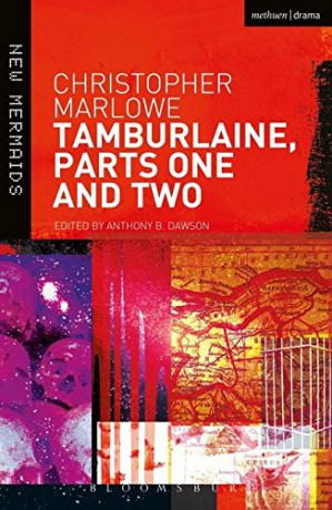Tamburlaine: Parts One and Two (New Mermaids) - Christopher Marlowe [KSIĄŻKA]