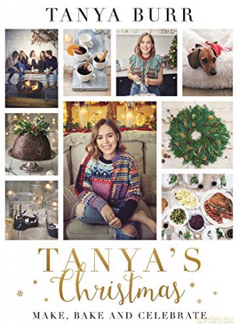 Tanya's Christmas: Make, Bake and Celebrate - Tanya Burr [KSIĄŻKA]