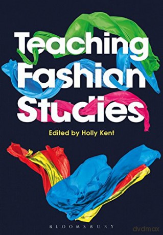 Teaching Fashion Studies - Holly Kent [KSIĄŻKA]