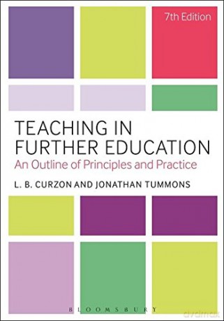 Teaching in Further Education: An Outline of Principles and Practice - L. B. Curzon [KSIĄŻKA]