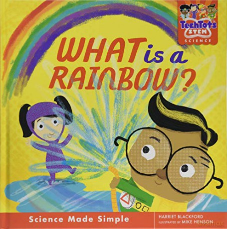 Tech Tots: What is a rainbow (TechTots (TM) Science) - Harriet Blackford [KSIĄŻKA]