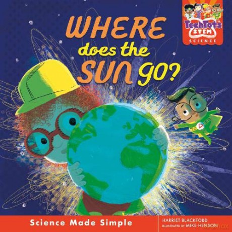 Tech Tots: Where does the sun go (TechTots (TM) Science) - Harriet Blackford [KSIĄŻKA]