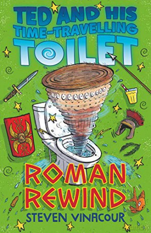 Ted and His Time Travelling Toilet: Roman Rewind - Steven Vinacour [KSIĄŻKA]