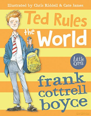 Ted Rules the World (Little Gems) - Frank Cottrell Boyce [KSIĄŻKA]