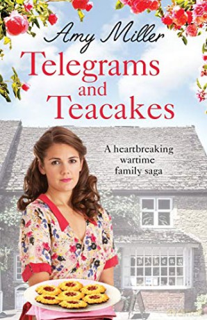 Telegrams and Teacakes: A heartbreaking World War Two family saga: Volume 3 (Wartime Bakery) - Amy Miller [KSIĄŻKA]