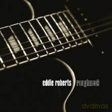 Eddie Roberts: Roughneck [CD]
