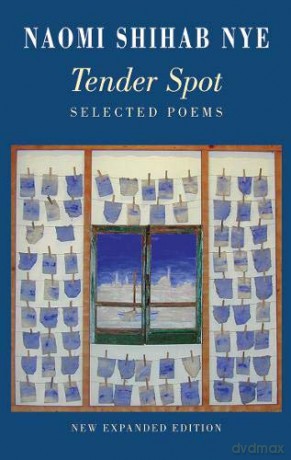 Tender Spot: Selected Poems - Naomi Shihab Nye [KSIĄŻKA]