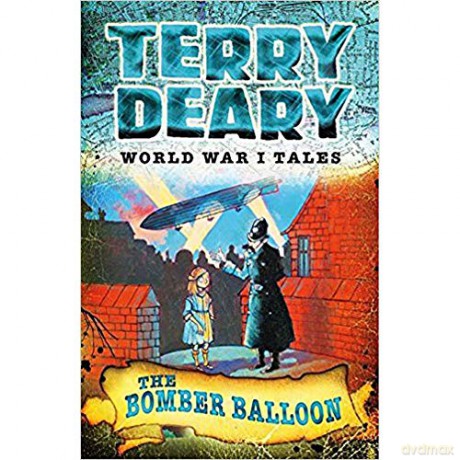 Terry Deary World War I Tales - The Bomber Balloon [KSIĄŻKA]