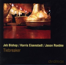 Jeb Bishop, Harris Eisenstadt, Jason Roebke: Tiebreaker [CD]