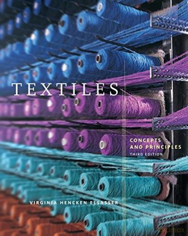 Textiles: Concepts and Principles - Virginia Hencken Elsasser [KSIĄŻKA]