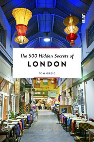 The 500 Hidden Secrets of London - Tom Greig [KSIĄŻKA]