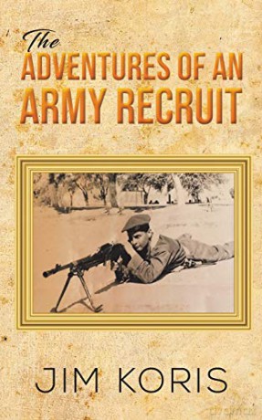 The Adventures of an Army Recruit - Jim Koris [KSIĄŻKA]