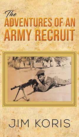 The Adventures of an Army Recruit - Jim Koris [KSIĄŻKA]
