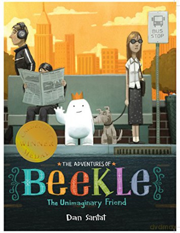 The Adventures of Beekle: The Unimaginary Friend - Dan Santat [KSIĄŻKA]