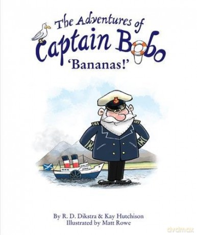 The Adventures of Captain Bobo: Bananas - R. D. Dikstra [KSIĄŻKA]
