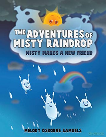 The Adventures of Misty Raindrop - Melody Osborne-Samuels [KSIĄŻKA]