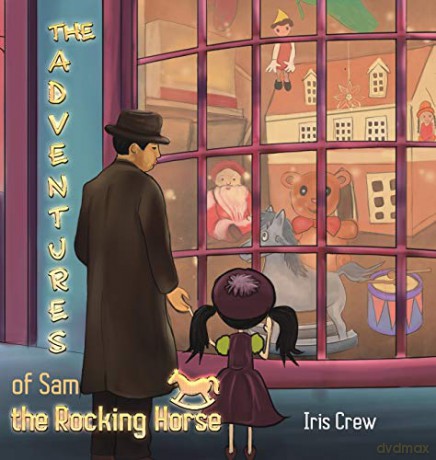 The Adventures of Sam the Rocking Horse - Iris Crew [KSIĄŻKA]