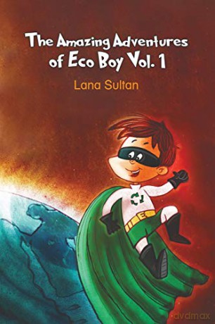 The Amazing Adventures of Eco Boy Vol. 1 - Lana Sultan [KSIĄŻKA]