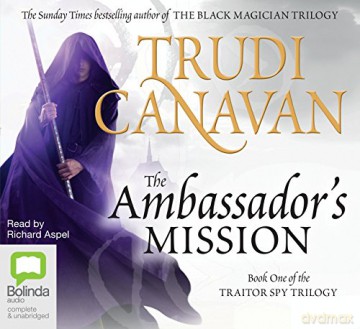 The Ambassador's Mission: 1 (Traitor Spy Trilogy) - Trudi Canavan [KSIĄŻKA]