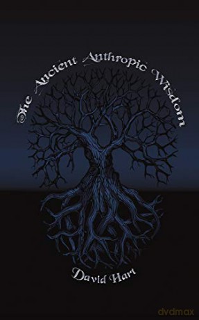 The Ancient Anthropic Wisdom - David Hart [KSIĄŻKA]
