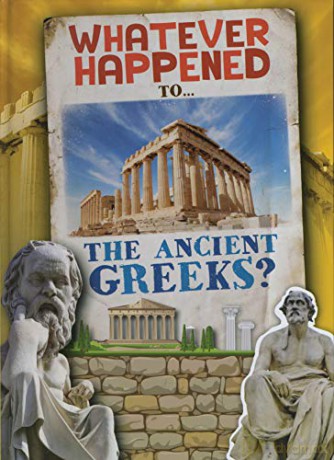 The Ancient Greeks (Whatever Happened To...) - Kirsty Holmes [KSIĄŻKA]
