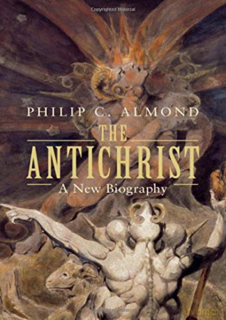 The Antichrist: A New Biography - Philip C. Almond [KSIĄŻKA]